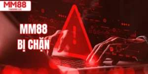 MM88 Bị Chặn – Nguyên Nhân & Cách Lấy Link Truy Cập An Toàn